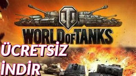 World of Tanks Bilgisayara Nasıl İndirilir? 